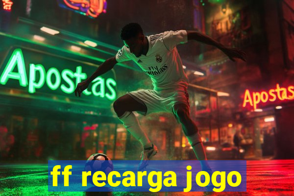 ff recarga jogo